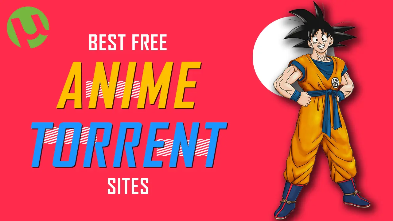 Top 9 Des Meilleurs Sites De Torrent D'anime Gratuits - Téléchargez ...